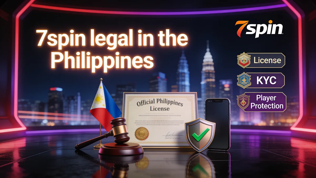 Is 7spin Legal and Safe for Filipino Players? for players in the Philippines